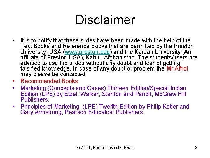 Disclaimer • It is to notify that these slides have been made with the