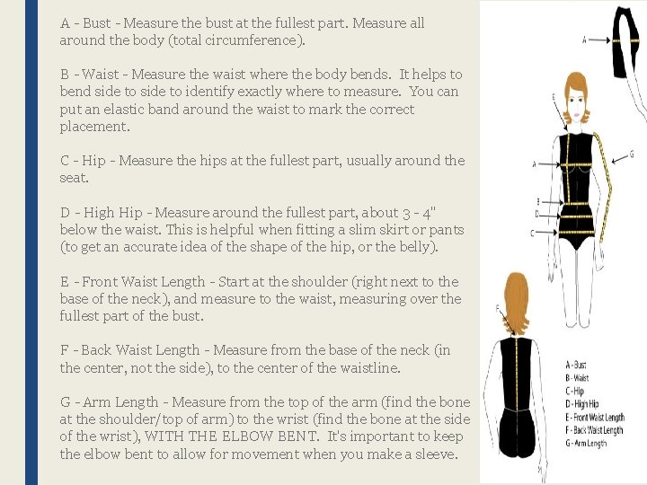 A - Bust - Measure the bust at the fullest part. Measure all around