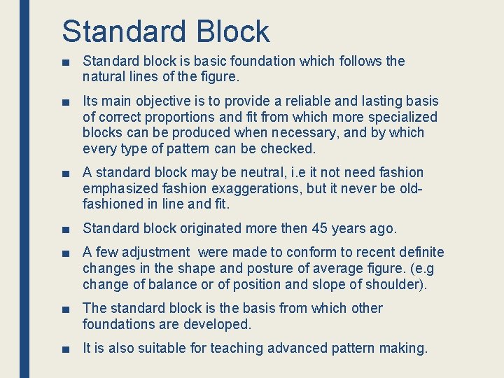 Standard Block ■ Standard block is basic foundation which follows the natural lines of