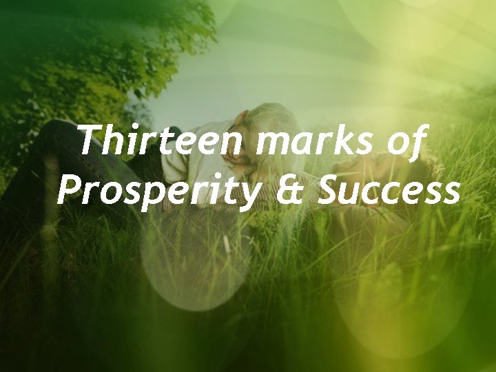 Thirteen marks of Prosperity & Success 