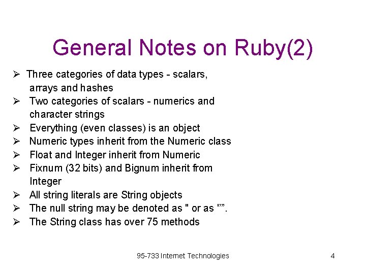 General Notes on Ruby(2) Ø Three categories of data types - scalars, arrays and