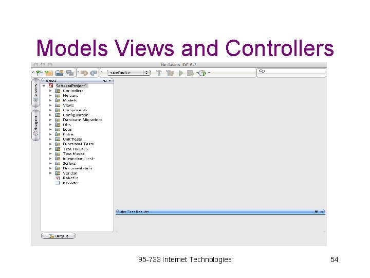 Models Views and Controllers 95 -733 Internet Technologies 54 