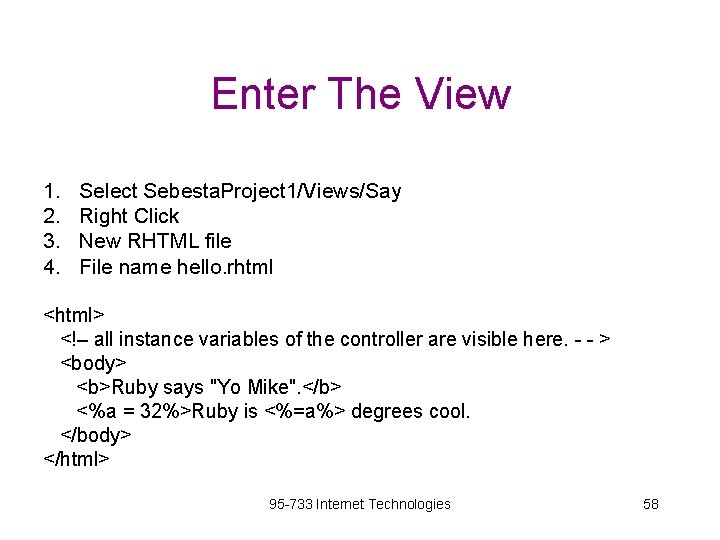 Enter The View 1. 2. 3. 4. Select Sebesta. Project 1/Views/Say Right Click New