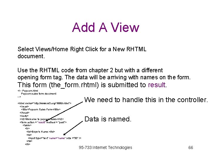 Add A View Select Views/Home Right Click for a New RHTML document. Use the