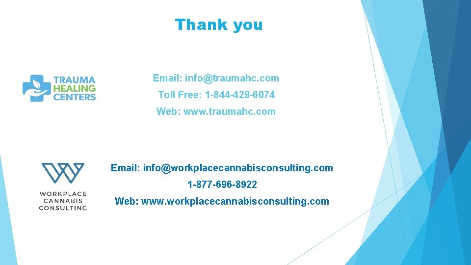 Thank you Email: info@traumahc. com Toll Free: 1 -844 -429 -6074 Web: www. traumahc.