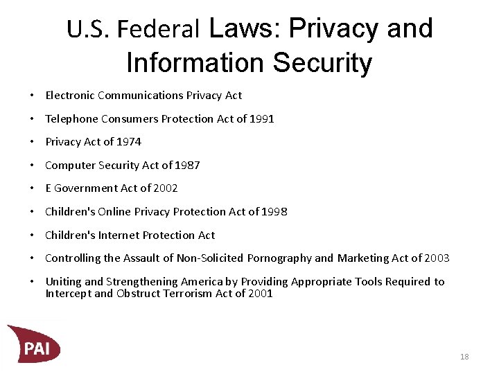 U. S. Federal Laws: Privacy and Information Security • Electronic Communications Privacy Act •