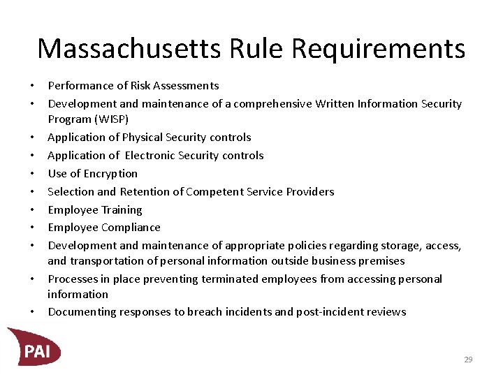 Massachusetts Rule Requirements • • • Performance of Risk Assessments Development and maintenance of