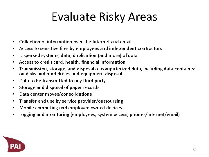 Evaluate Risky Areas • • • Collection of information over the Internet and email