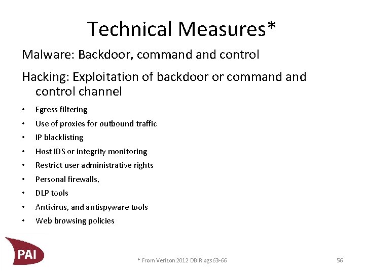 Technical Measures* Malware: Backdoor, command control Hacking: Exploitation of backdoor or command control channel