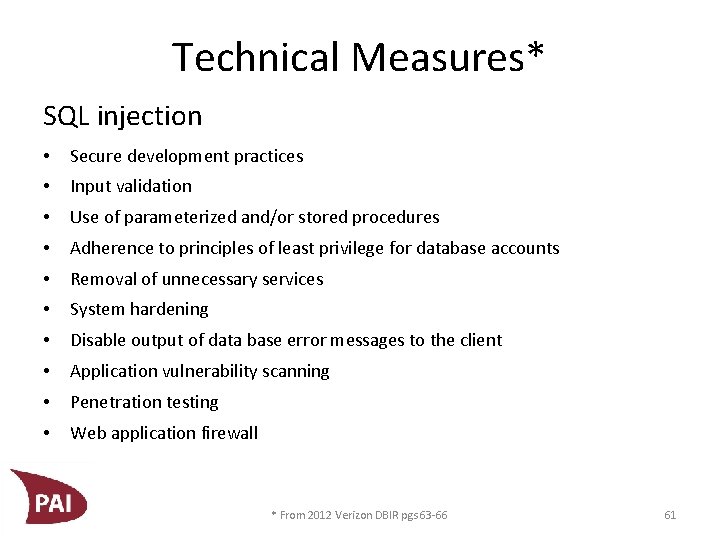 Technical Measures* SQL injection • Secure development practices • Input validation • Use of