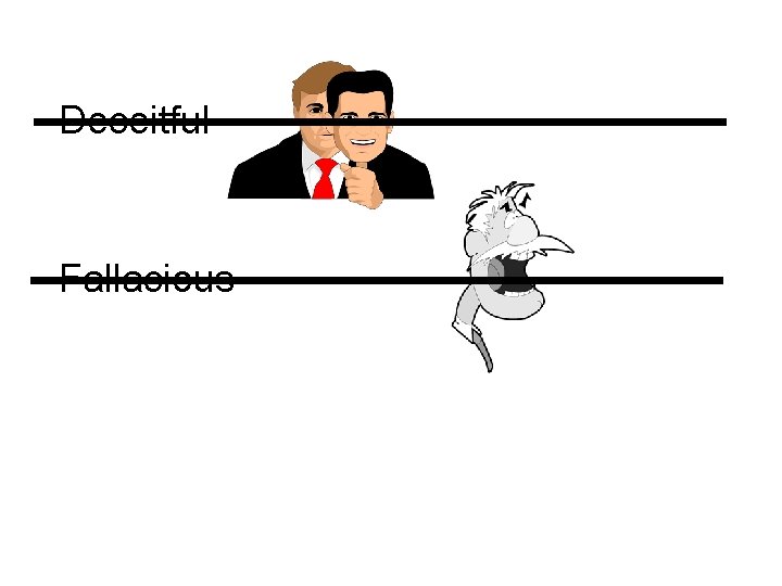 Deceitful Fallacious 