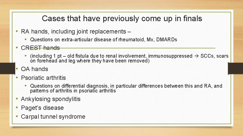 Cases that have previously come up in finals • RA hands, including joint replacements