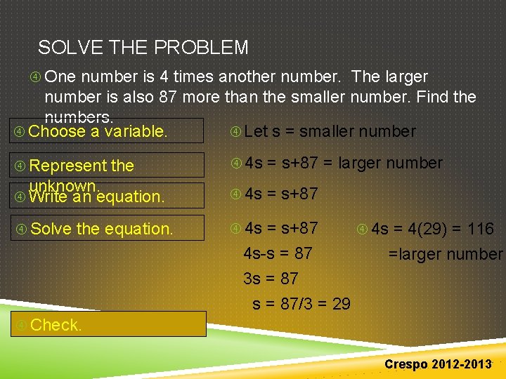 SOLVE THE PROBLEM One number is 4 times another number. The larger number is SOLVE THE PROBLEM One number is 4 times another number. The larger number is