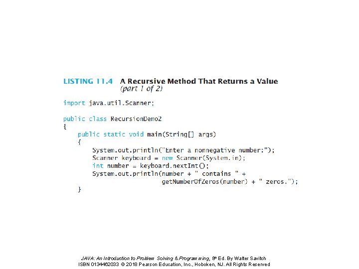 JAVA: An Introduction to Problem Solving & Programming, 8 th Ed. By Walter Savitch