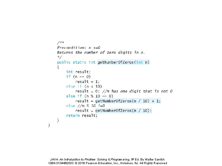 JAVA: An Introduction to Problem Solving & Programming, 8 th Ed. By Walter Savitch