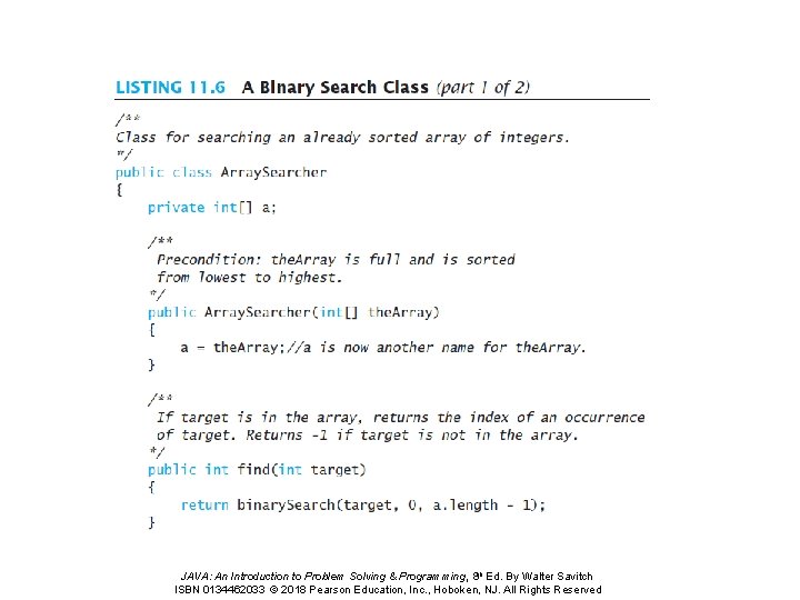 JAVA: An Introduction to Problem Solving & Programming, 8 th Ed. By Walter Savitch