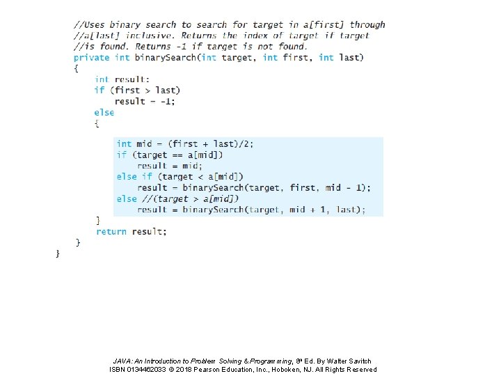 JAVA: An Introduction to Problem Solving & Programming, 8 th Ed. By Walter Savitch JAVA: An Introduction to Problem Solving & Programming, 8 th Ed. By Walter Savitch
