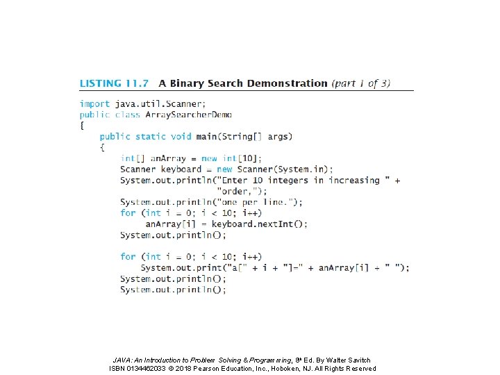 JAVA: An Introduction to Problem Solving & Programming, 8 th Ed. By Walter Savitch JAVA: An Introduction to Problem Solving & Programming, 8 th Ed. By Walter Savitch