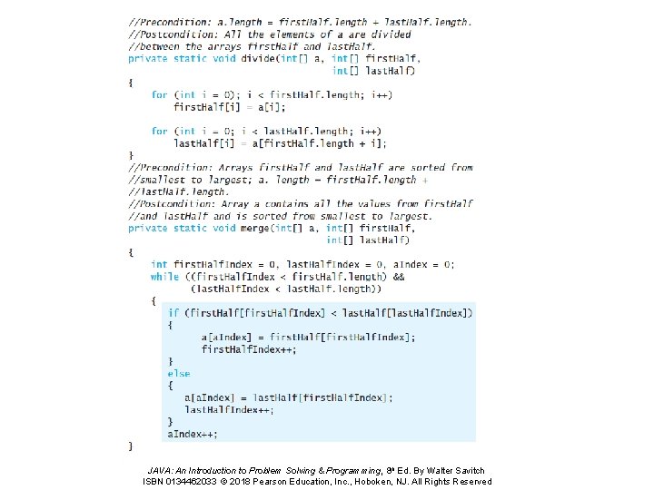 JAVA: An Introduction to Problem Solving & Programming, 8 th Ed. By Walter Savitch