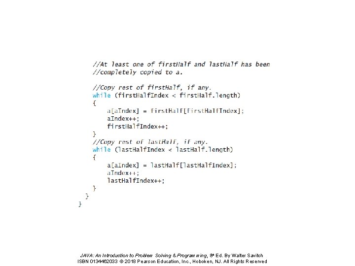 JAVA: An Introduction to Problem Solving & Programming, 8 th Ed. By Walter Savitch JAVA: An Introduction to Problem Solving & Programming, 8 th Ed. By Walter Savitch