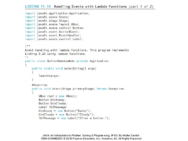 JAVA: An Introduction to Problem Solving & Programming, 8 th Ed. By Walter Savitch JAVA: An Introduction to Problem Solving & Programming, 8 th Ed. By Walter Savitch