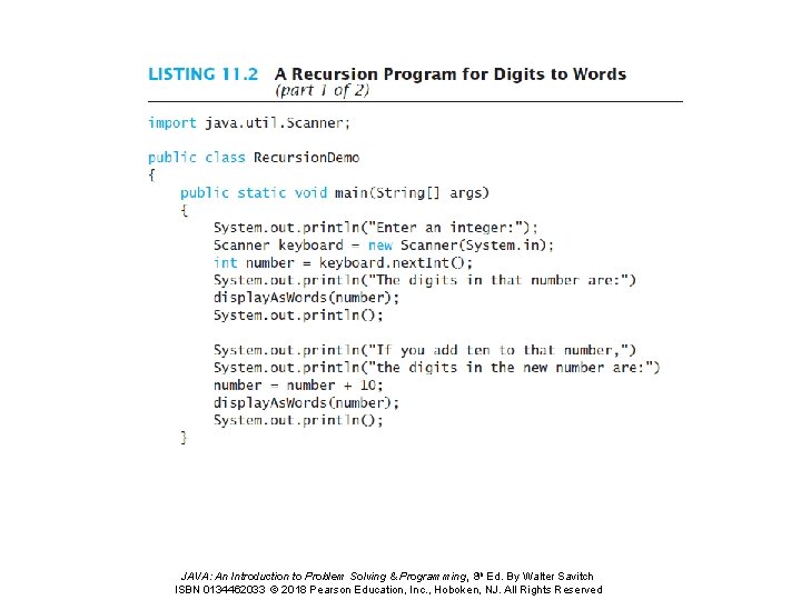 JAVA: An Introduction to Problem Solving & Programming, 8 th Ed. By Walter Savitch