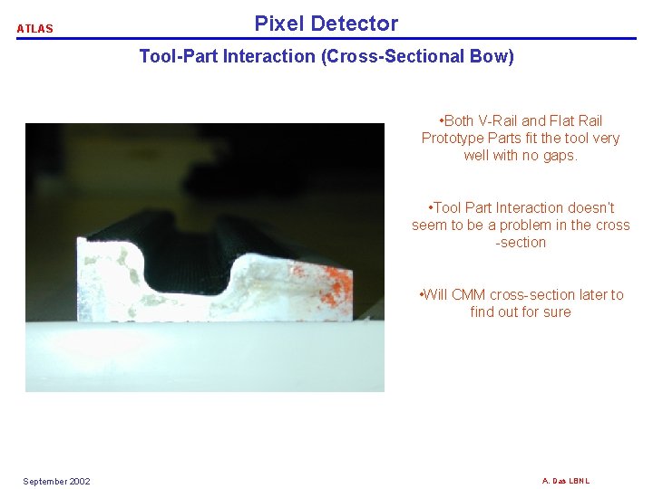 ATLAS Pixel Detector Tool-Part Interaction (Cross-Sectional Bow) • Both V-Rail and Flat Rail Prototype