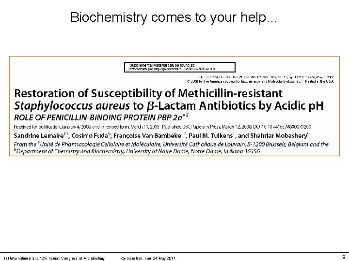 Biochemistry comes to your help… 1 st International and 12 th Iranian Congress of