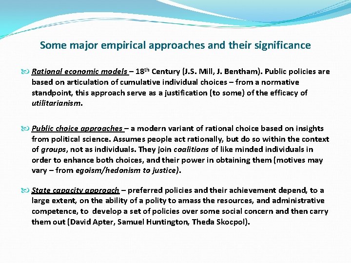 Some major empirical approaches and their significance Rational economic models – 18 th Century