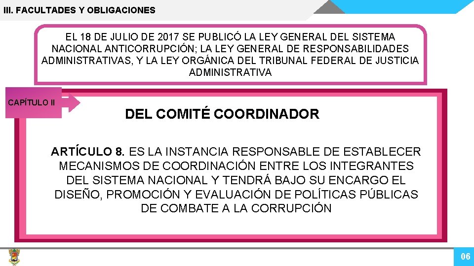 III. FACULTADES Y OBLIGACIONES EL 18 DE JULIO DE 2017 SE PUBLICÓ LA LEY