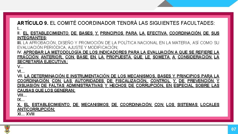 ARTÍCULO 9. EL COMITÉ COORDINADOR TENDRÁ LAS SIGUIENTES FACULTADES: I… II. EL ESTABLECIMIENTO DE