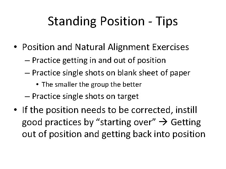 Standing Position - Tips • Position and Natural Alignment Exercises – Practice getting in