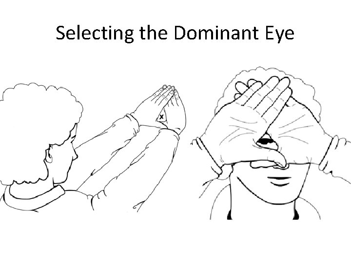 Selecting the Dominant Eye 