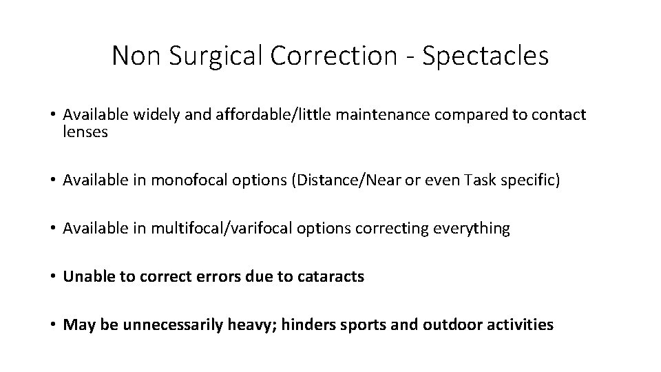 Non Surgical Correction - Spectacles • Available widely and affordable/little maintenance compared to contact