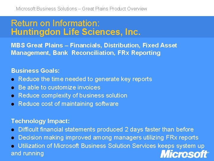 Microsoft Business Solutions – Great Plains Product Overview Return on Information: Huntingdon Life Sciences,
