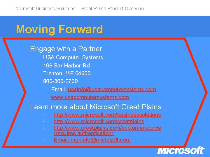 Microsoft Business Solutions – Great Plains Product Overview Moving Forward Engage with a Partner
