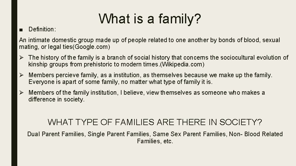 ■ Definition: What is a family? An intimate domestic group made up of people