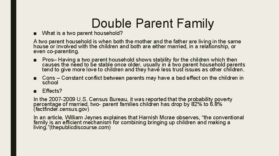 Double Parent Family ■ What is a two parent household? A two parent household