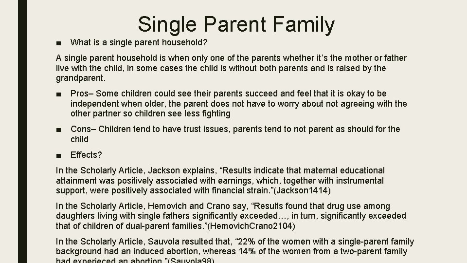 ■ Single Parent Family What is a single parent household? A single parent household