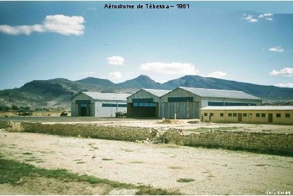 Aérodrome de Tébessa – 1961 (Gérard Godot) 