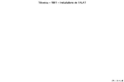 Tébessa – 1961 – Installations de l’ALAT (Pierre Bertrand) 