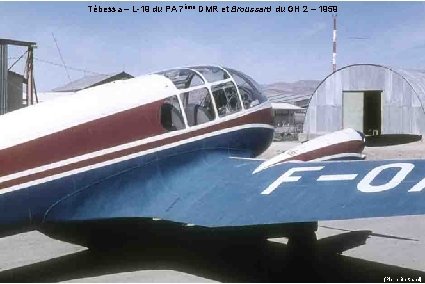 Tébessa – L-19 du PA 7ème DMR et Broussard du GH 2 – 1959