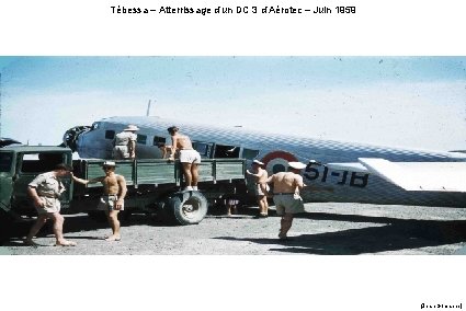 Tébessa – Atterrissage d’un DC 3 d’Aérotec – Juin 1959 (Jean Gomanne) 