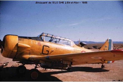 Broussard de l’ELO 3/45 à Bir-el-Ater – 1959 (Gilbert Millas) 