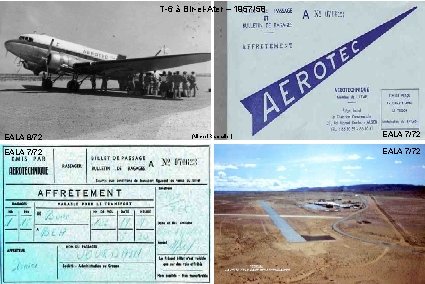 T-6 à Bir-el-Ater – 1957/58 EALA 8/72 EALA 7/72 (Michel Ramadier) EALA 7/72 