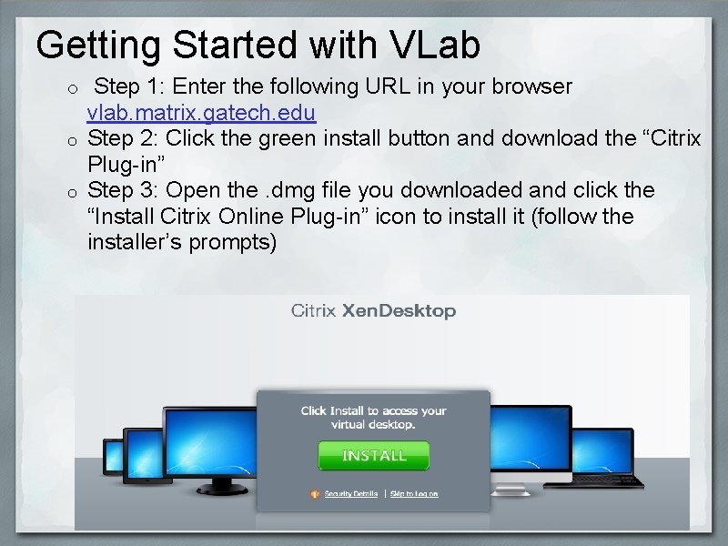 Getting Started with VLab o Step 1: Enter the following URL in your browser