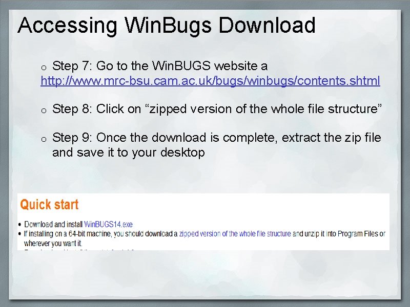 Accessing Win. Bugs Download Step 7: Go to the Win. BUGS website a http: