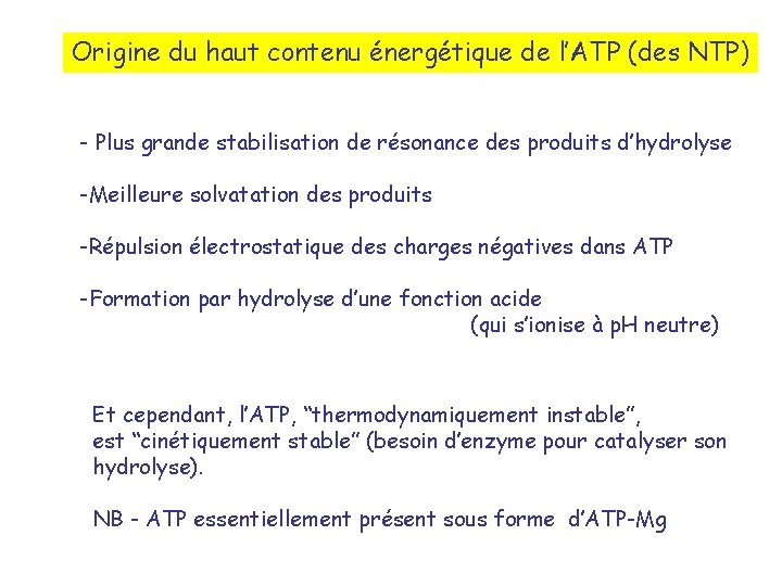 Origine du haut contenu énergétique de l’ATP (des NTP) - Plus grande stabilisation de