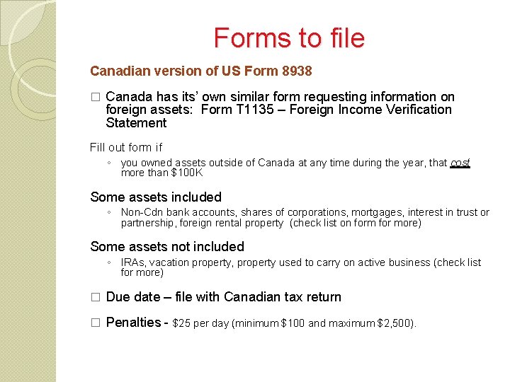 Forms to file Canadian version of US Form 8938 � Canada has its’ own