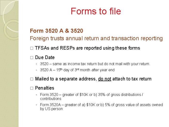 Forms to file Form 3520 A & 3520 Foreign trusts annual return and transaction